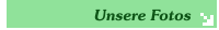 Unsere Fotos